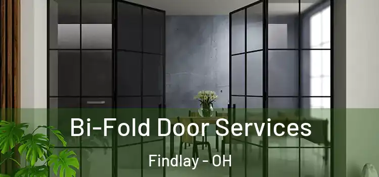  Bi-Fold Door Services Findlay - OH