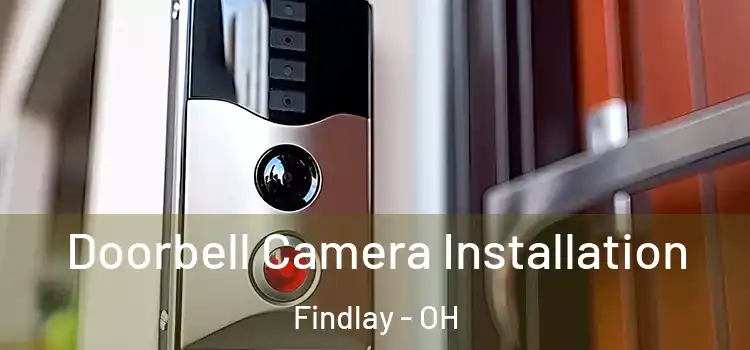  Doorbell Camera Installation Findlay - OH