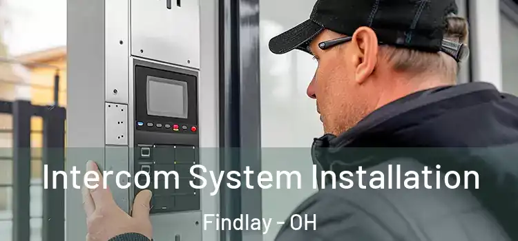 Intercom System Installation Findlay - OH