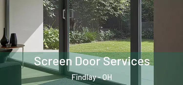 Screen Door Services Findlay - OH