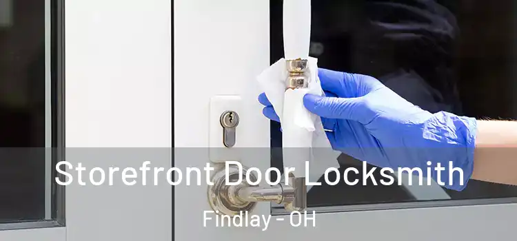 Storefront Door Locksmith Findlay - OH