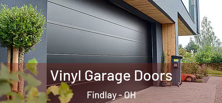  Vinyl Garage Doors Findlay - OH